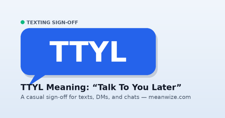 TTYL meaning - talk to you later texting sign-off