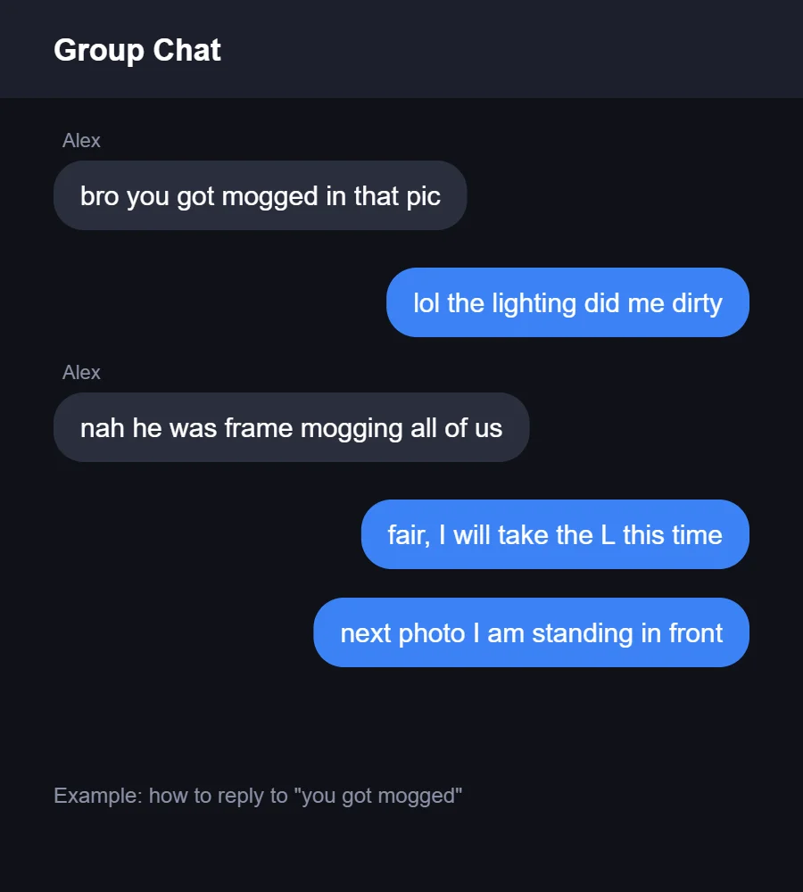 how to reply to you got mogged text example
